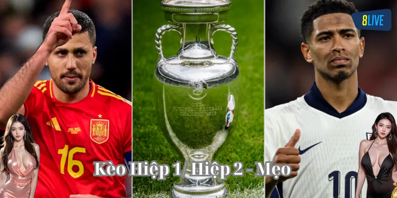 Kèo Hiệp 1/ Hiệp 2 có dễ chơi?