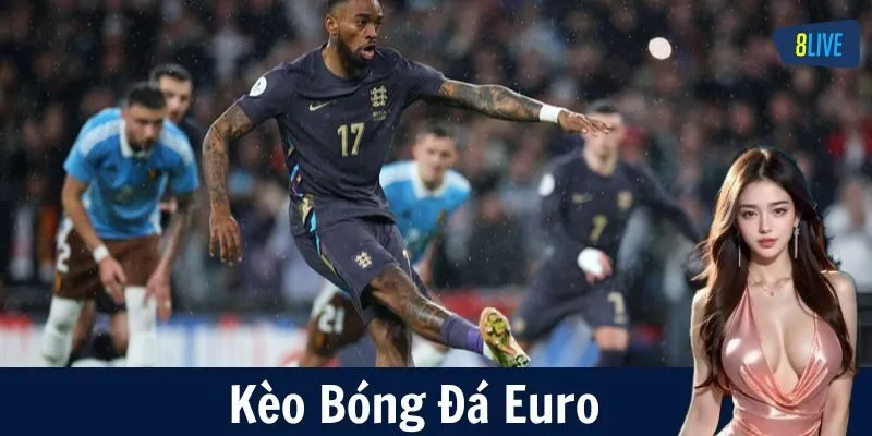 Chiến Thuật Soi Kèo Euro Hiệu Quả