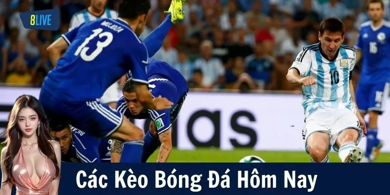 Các Kèo Bóng Đá Hôm Nay Có Những Loại Nào?
