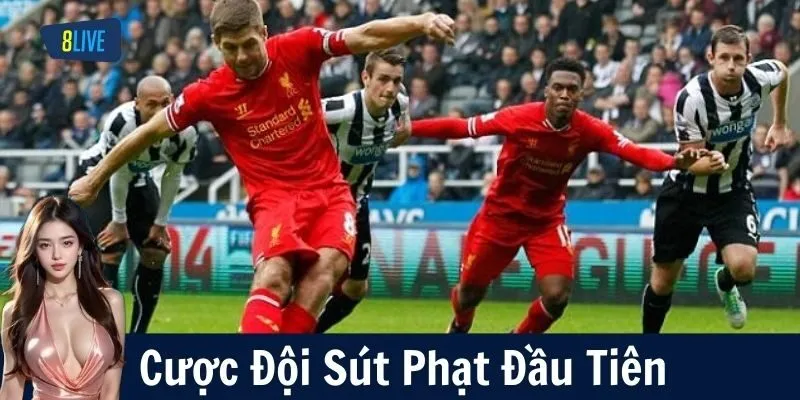 Cược Đội Sút Phạt Đầu Tiên Là Gì?