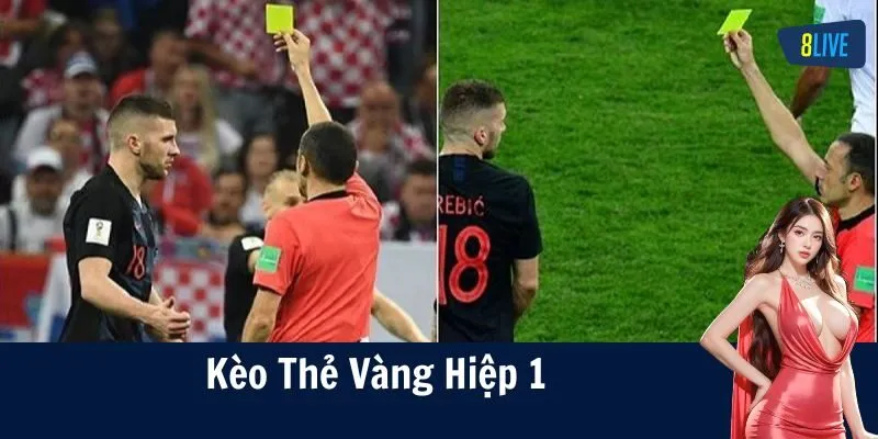 Đa dạng hình thức kèo thẻ vàng hiệp 1 để người chơi lựa chọn