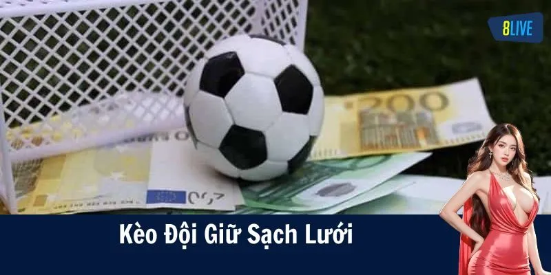 Mẹo soi kèo đội giữ sạch lưới hiệu quả từ cao thủ