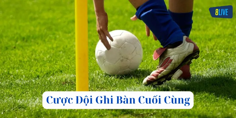 Ưu điểm của kèo Cược Đội Ghi Bàn Cuối Cùng
