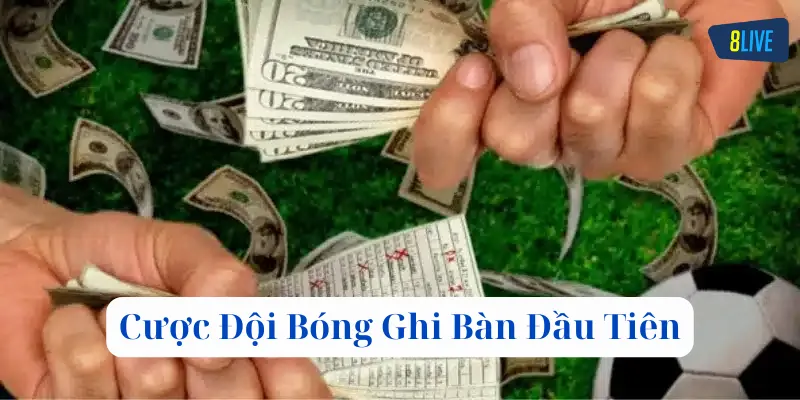 Ưu điểm khi chơi Cược Đội Bóng Ghi Bàn Đầu Tiên