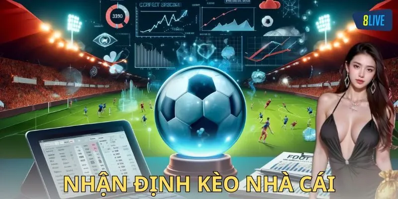 Bí kíp nhận định kèo nhà cái chuẩn xác tung nóc